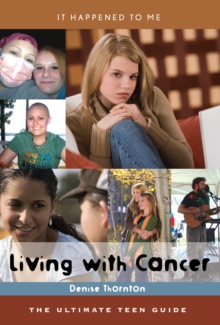 Image for Living with cancer: the ultimate teen guide