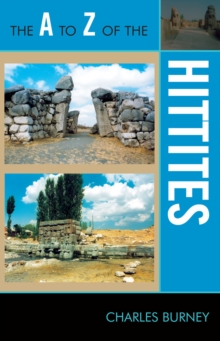 Image for The A to Z of the Hittites
