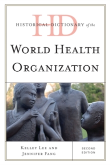 Historical Dictionary of the World Health Organization