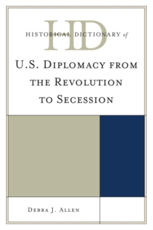 Image for Historical dictionary of U.S. diplomacy from the Revolution to secession