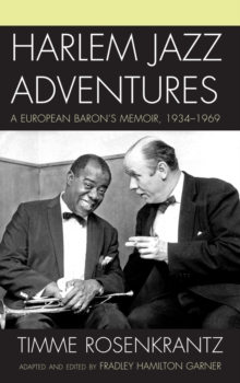 Image for Harlem jazz adventures: a European baron's memoir, 1934-1969