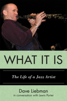 What It Is: The Life of a Jazz Artist