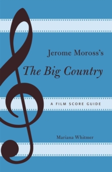 Image for Jerome Moross's The big country: a film score guide