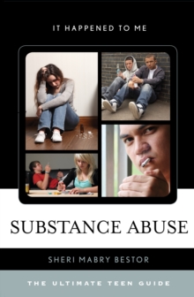 Image for Substance abuse  : the ultimate teen guide