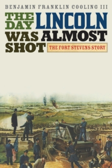 Day Lincoln Was Almost Shot