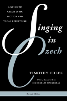 Image for Singing in Czech  : a guide to Czech lyric diction and vocal repertoire