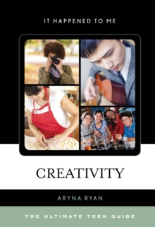 Image for Creativity  : the ultimate teen guide