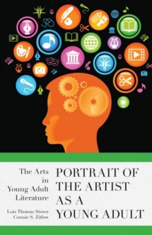 Image for Portrait of the artist as a young adult: the arts in young adult literature