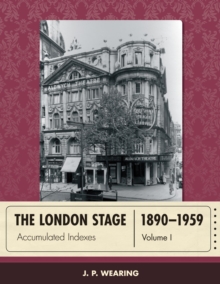 Image for The London stage, 1890-1959: accumulated indexes