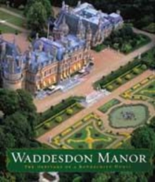 Image for Waddesdon Manor : The Heritage of a Rothschild House