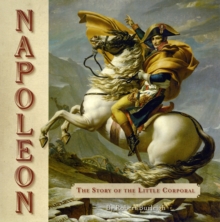 Image for Napoleon : The Story of the Little Corporal