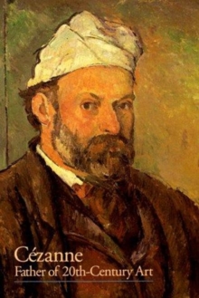 Image for Cezanne : Father of 20th-Century Art