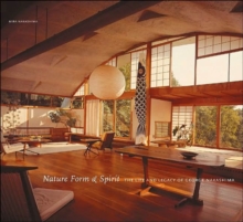 Image for Nature, form, and spirit  : the life and legacy of George Nakashima