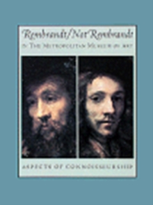 Image for Rembrandt and Not Rembrandt in the Metropolitan Museum