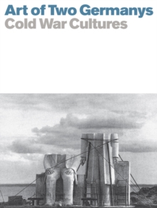 Image for Art of two Germanys - Cold War cultures