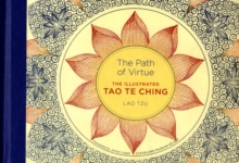 Image for The path of virtue  : the illustrated Tao te ching