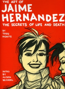 Image for The art of Jaime Hernandez  : the secrets of life and death