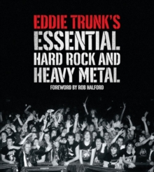 Image for Eddie Trunk's essential hard rock and heavy metal