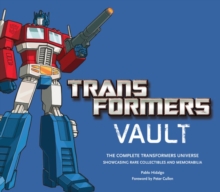 Image for The Transformers vault  : the complete Transformers universe