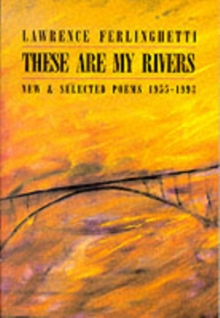 Image for These are My Rivers: New & Selected Poems 1955-1993