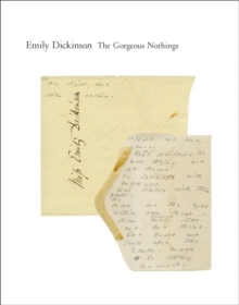 Image for The gorgeous nothings  : Emily Dickinson's envelope poems