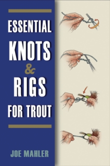 Image for Essential Knots & Rigs for Trout