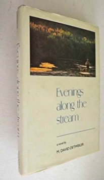 Evenings Along the Stream