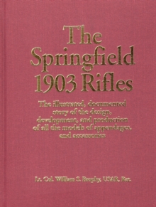 Image for The Springfield 1903 Rifles