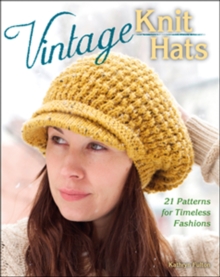 Image for Vintage knit hats  : 21 patterns for timeless fashions