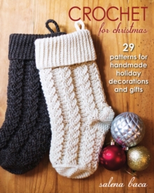Image for Crochet for Christmas  : 29 patterns for handmade holiday decorations and gifts