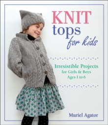 Image for Knit tops for kids  : irresistible projects for girls and boys ages 1 to 6
