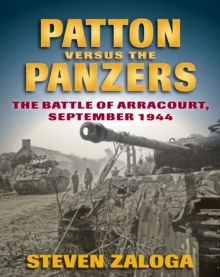 Image for Patton versus the Panzers  : the battle of Arracourt, September 1944