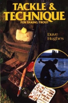 Tackle and Technique for Taking Trout