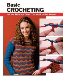 Image for Basic Crocheting : All the Skills and Tools You Need to Get Started