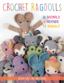 Image for Crochet ragdolls  : 30 animals and friends to snuggle