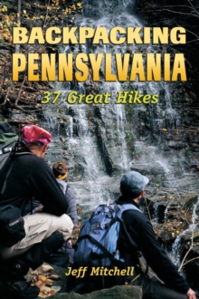 Image for Backpacking Pennsylvania: 37 Great Hikes