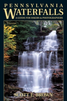 Image for Pennsylvania waterfalls: a guide for hikers and photographers