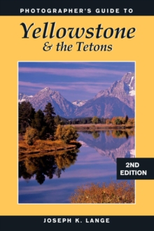 Image for Photographer's guide to Yellowstone and the Tetons