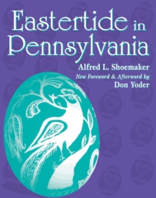 Image for Eastertide in Pennsylvania: a folk-cultural study