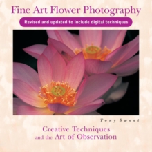 Image for Fine art flower photography: creative techniques and the art of observation