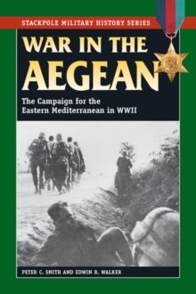 Image for War in the Aegean: the campaign for the Eastern Mediterranean in World War II