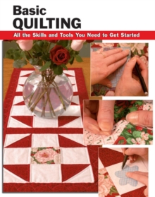 Image for Basic quilting: all the skills and tools you need to get started