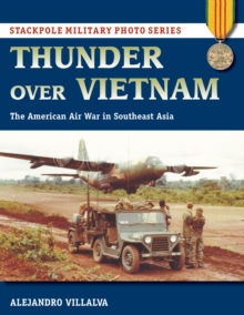 Image for Thunder over Vietnam: the American Air War in Southeast Asia