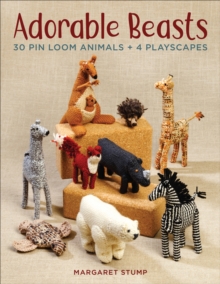 Image for Adorable beasts: 30 pin loom animals + 4 playscapes