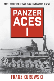 Image for Panzer Aces I: Battle Stories of German Tank Commanders in WWII