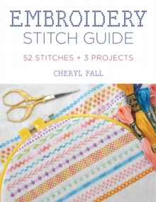 Image for Embroidery stitch guide: 52 stitches + 3 projects