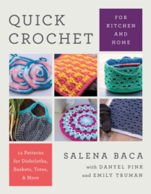 Image for Quick crochet for kitchen and home  : 14 patterns for dishcloths, baskets, totes, & more