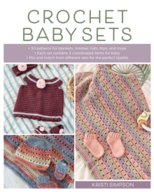 Image for Crochet baby sets  : 30 patterns for blankets, booties, hats, tops, and more