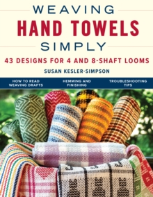 Image for Weaving Hand Towels Simply : 43 Designs for 4- and 8-Shaft Looms