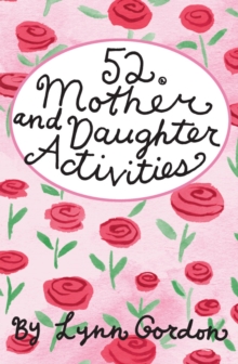 Image for 52 Mother and Daughter Activities